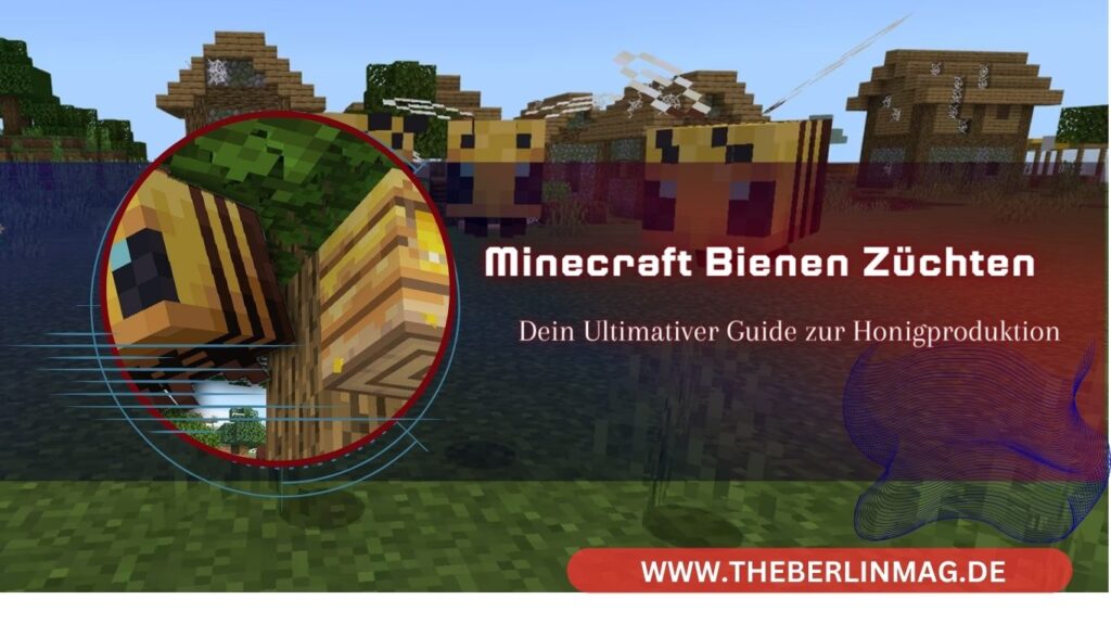 Minecraft Bienen Züchten: Dein Ultimativer Guide zur Honigproduktion