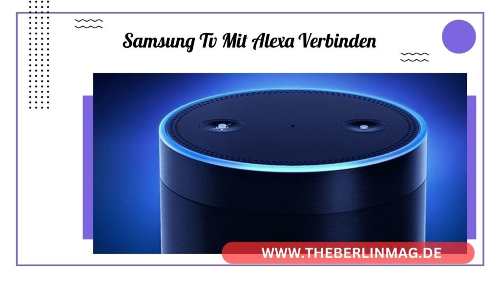 Samsung TV mit Alexa verbinden: Schritt-für-Schritt-Anleitung zur Einrichtung