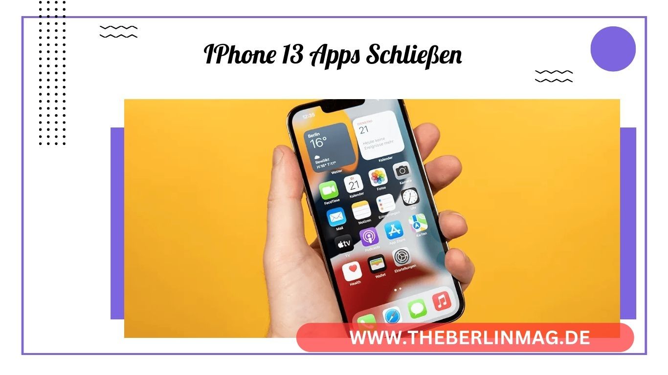 IPhone 13 Apps Schließen: Der vollständige Leitfaden für optimale Performance