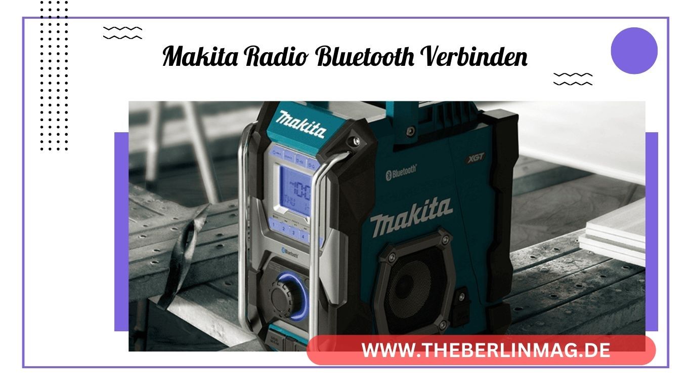 Makita Radio mit Bluetooth verbinden: Alles über das DMR115 Baustellenradio
