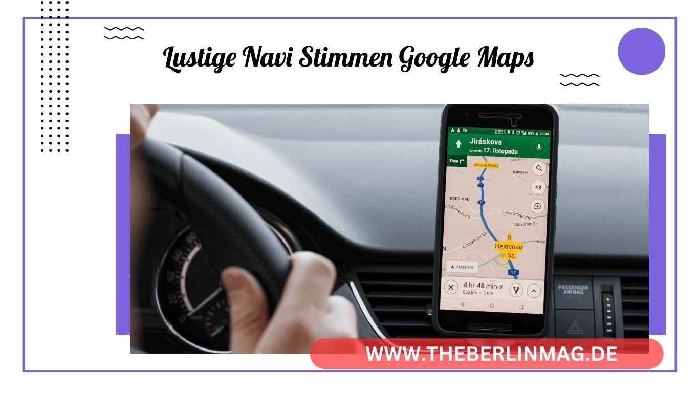 Lustige Navi Stimmen für Google Maps: So Ändern Sie Ihre Navigation