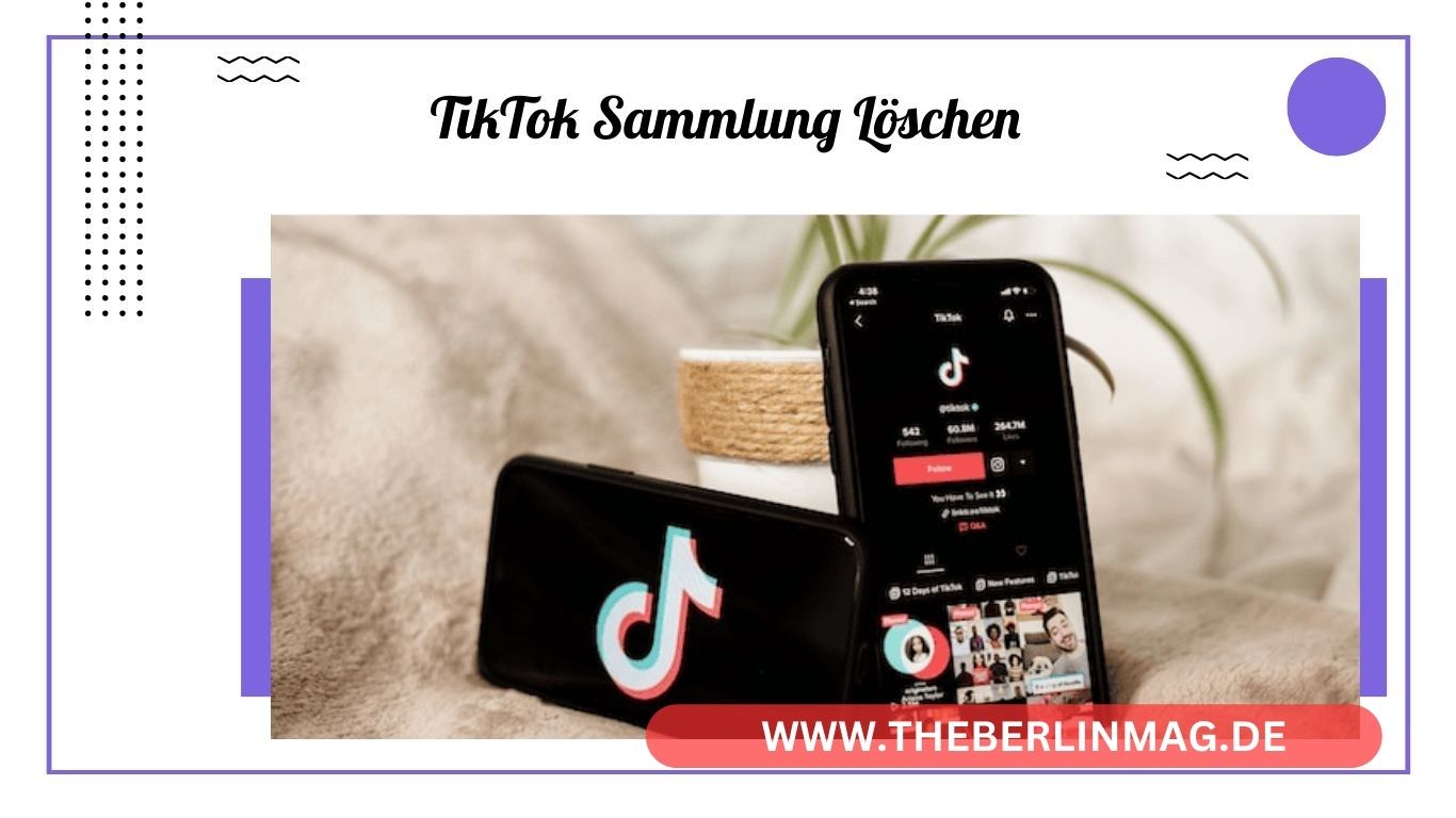 TikTok Sammlung Löschen, Erstellen und Umbenennen: Dein Ultimativer Guide