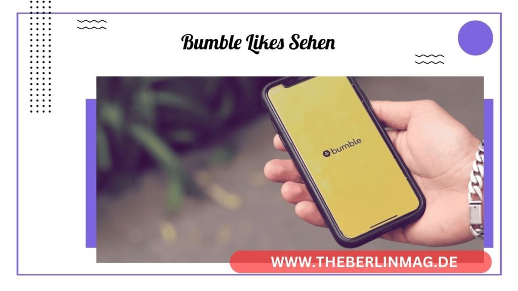 Bumble Likes sehen: So findest du heraus, wem du gefällst