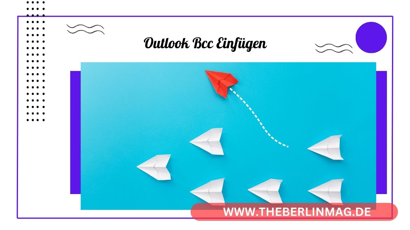 Outlook BCC Einfügen: Einfache Schritte für Windows, Mac und Web