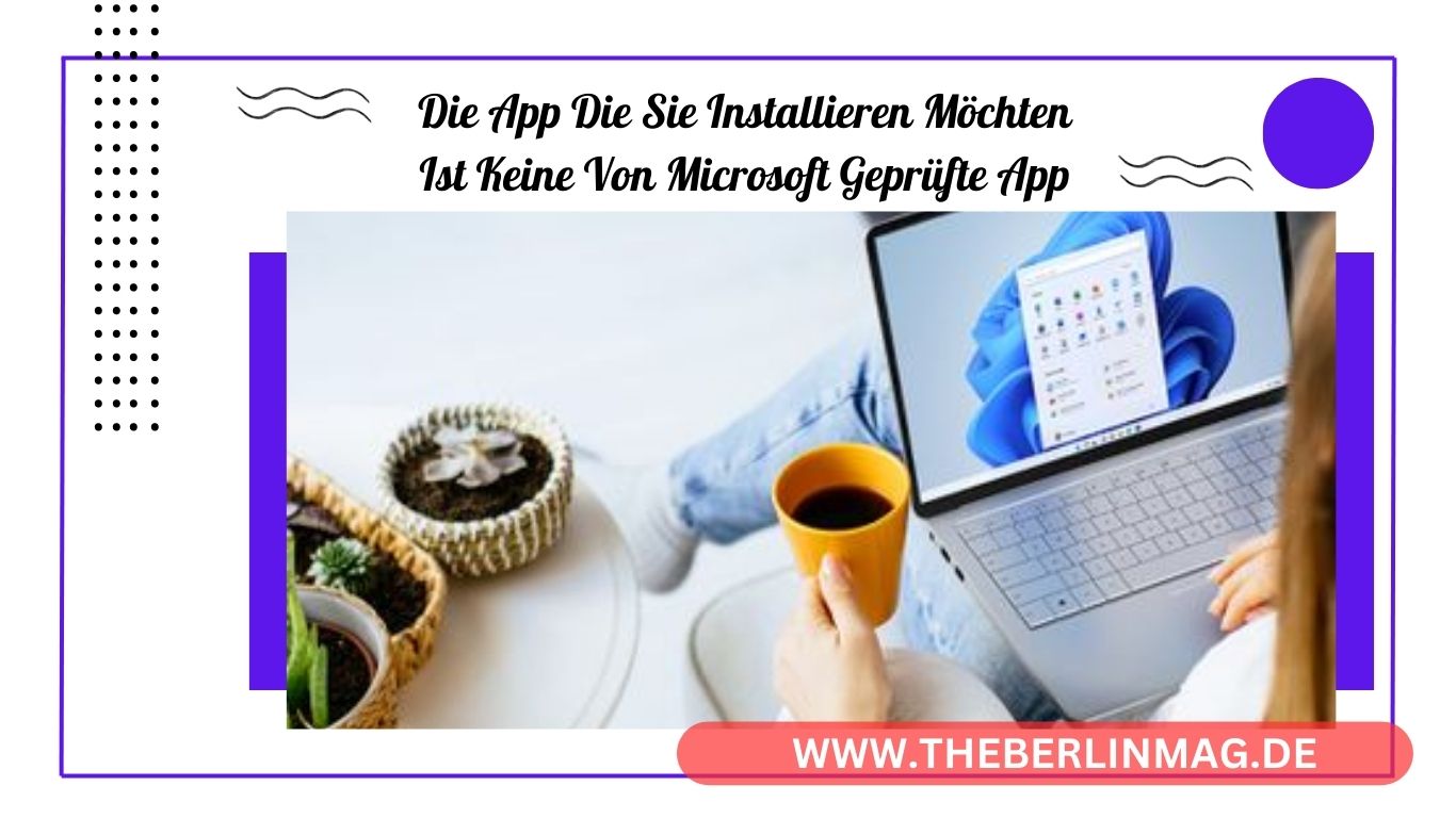 Microsoft-geprüfte Apps auf Windows: Alles, was Sie über die Installation wissen müssen