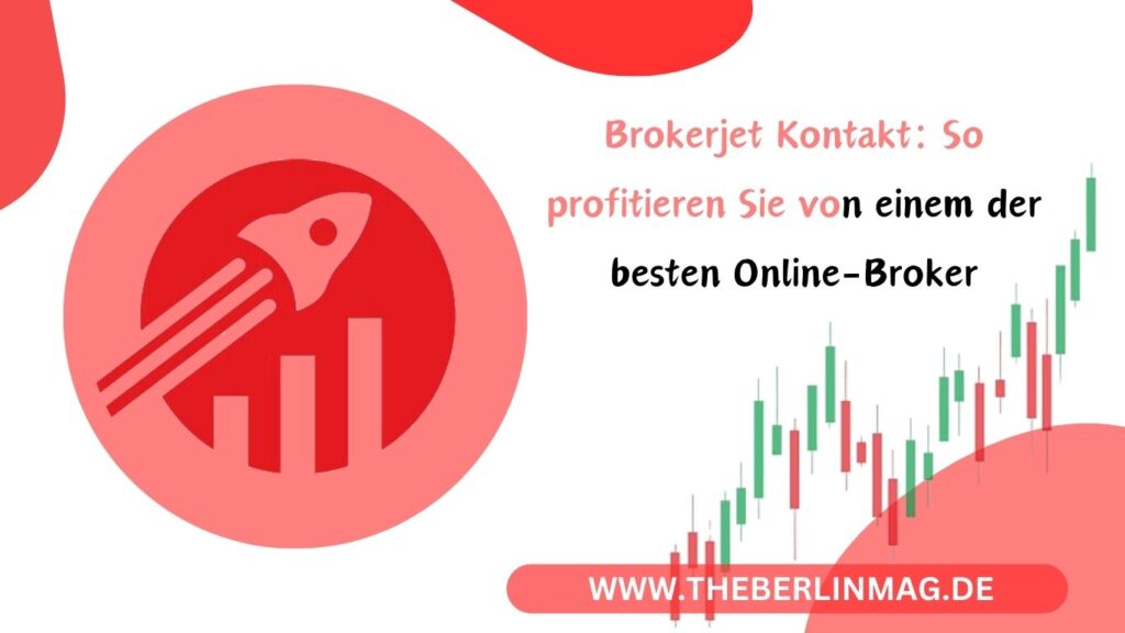 Brokerjet Kontakt: So profitieren Sie von einem der besten Online-Broker