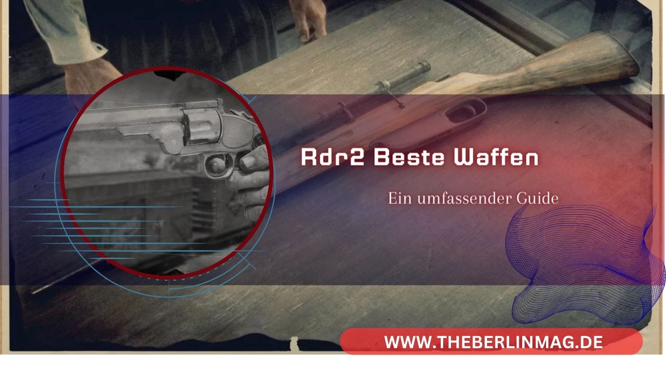 Die besten Waffen in Red Dead Redemption 2: Ein umfassender Guide