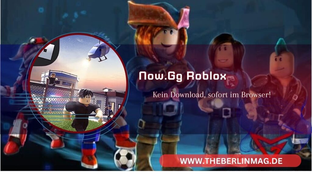 Roblox spielen mit now.gg: Kein Download, sofort im Browser!