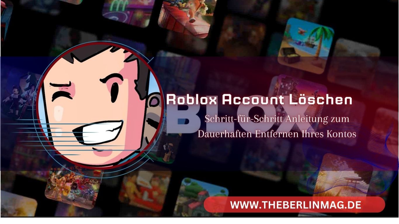 Roblox Account Löschen: Schritt-für-Schritt Anleitung zum Dauerhaften Entfernen Ihres Kontos