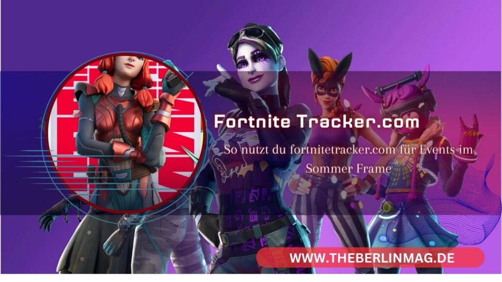 Fortnite Tracker: So nutzt du fortnitetracker.com für Events im Sommer Frame