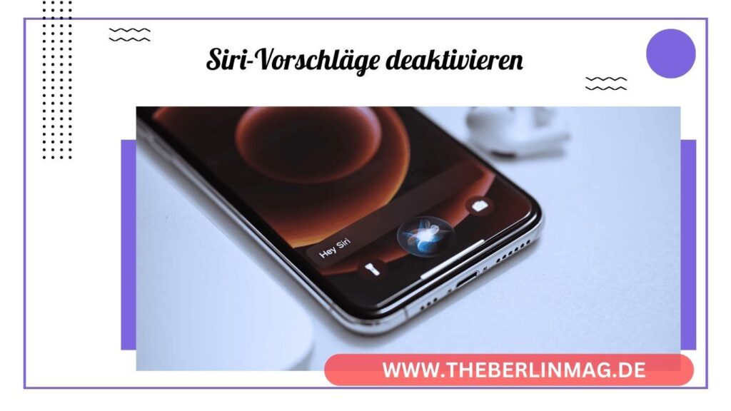 Siri-Vorschläge deaktivieren und löschen: Eine ausführliche Anleitung für iPhone und iPad