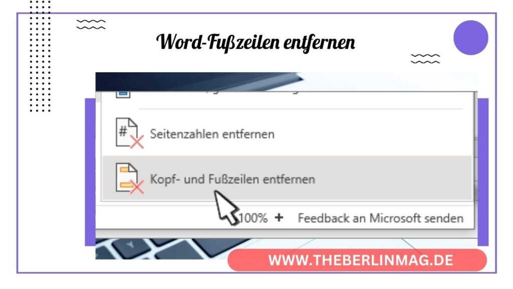 So Sie Word-Fußzeilen entfernen: Ein umfassendes Tutorial