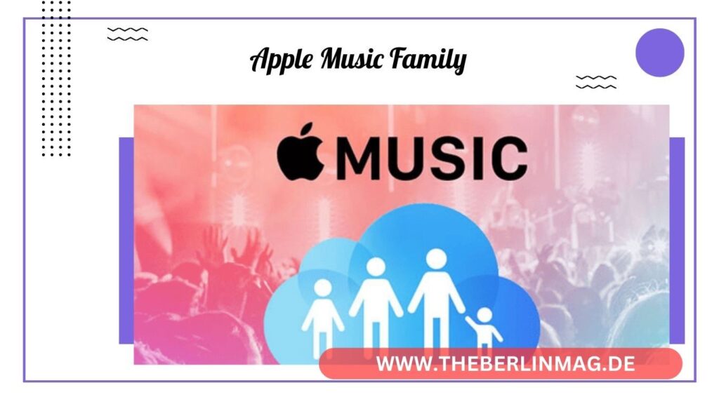 Apple Music Familienfreigabe : Alles, was du wissen musst