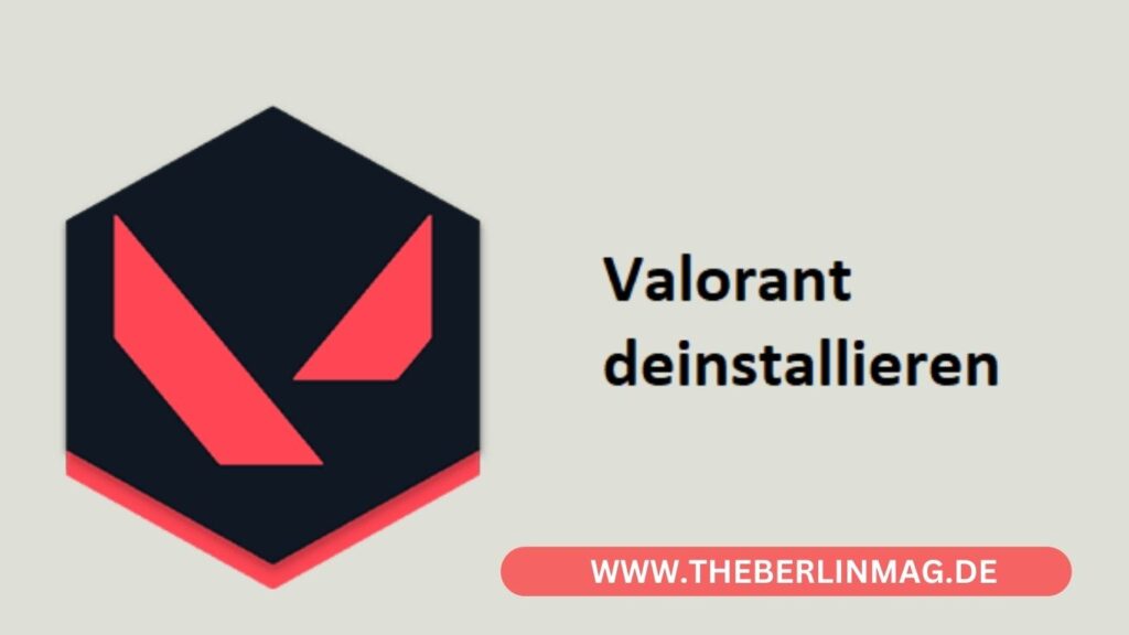 Valorant Deinstallieren: Eine Vollständige Anleitung zur Entfernung von Valorant und Riot Vanguard unter Windows