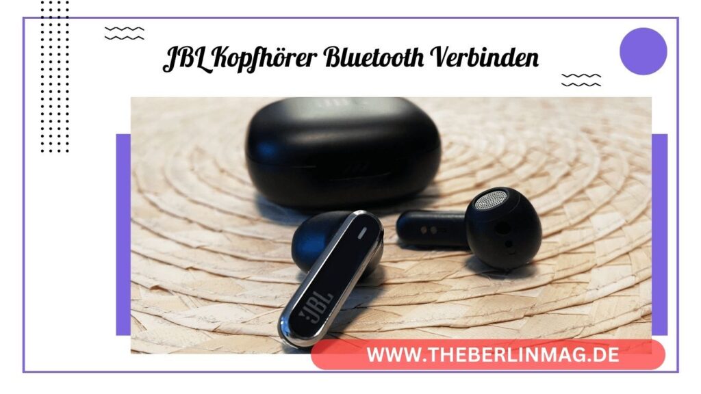 JBL Kopfhörer Bluetooth Verbinden: Schritt-für-Schritt Anleitung und Tipps