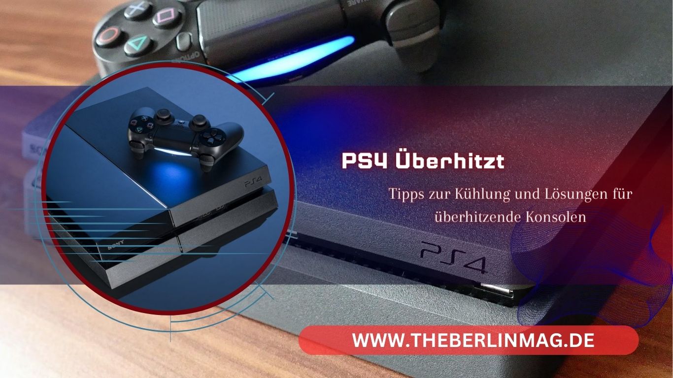PS4 Überhitzt? Tipps zur Kühlung und Lösungen für überhitzende Konsolen