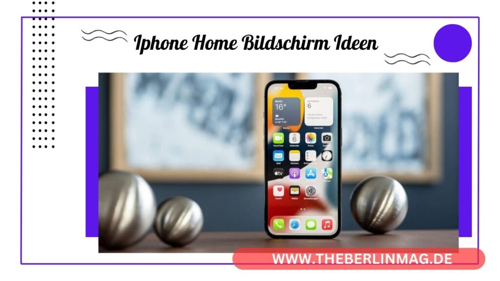 iPhone Home-Bildschirm Ideen: Ästhetische Designs und praktische Tipps für iOS 14    