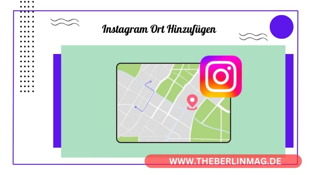 Instagram Ort Hinzufügen: Schritt-für-Schritt Anleitung für Neuen Standort