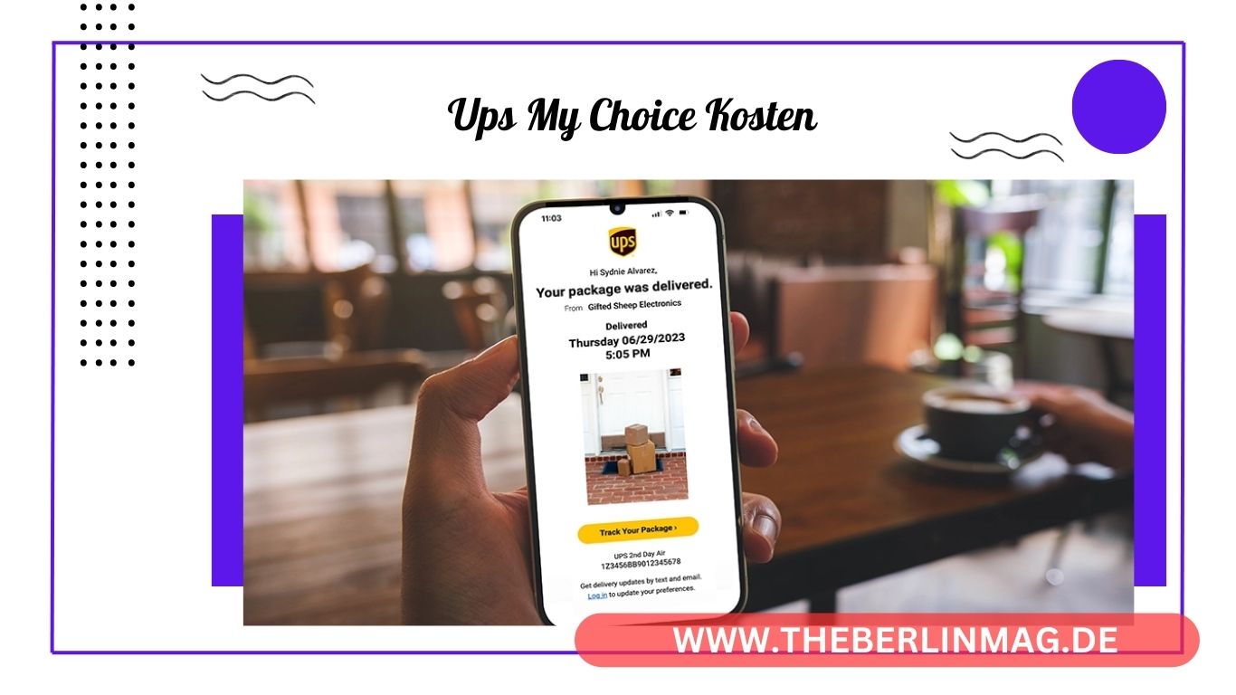 Flexibilität pur: UPS My Choice Kosten für individuelle Paketzustellungen