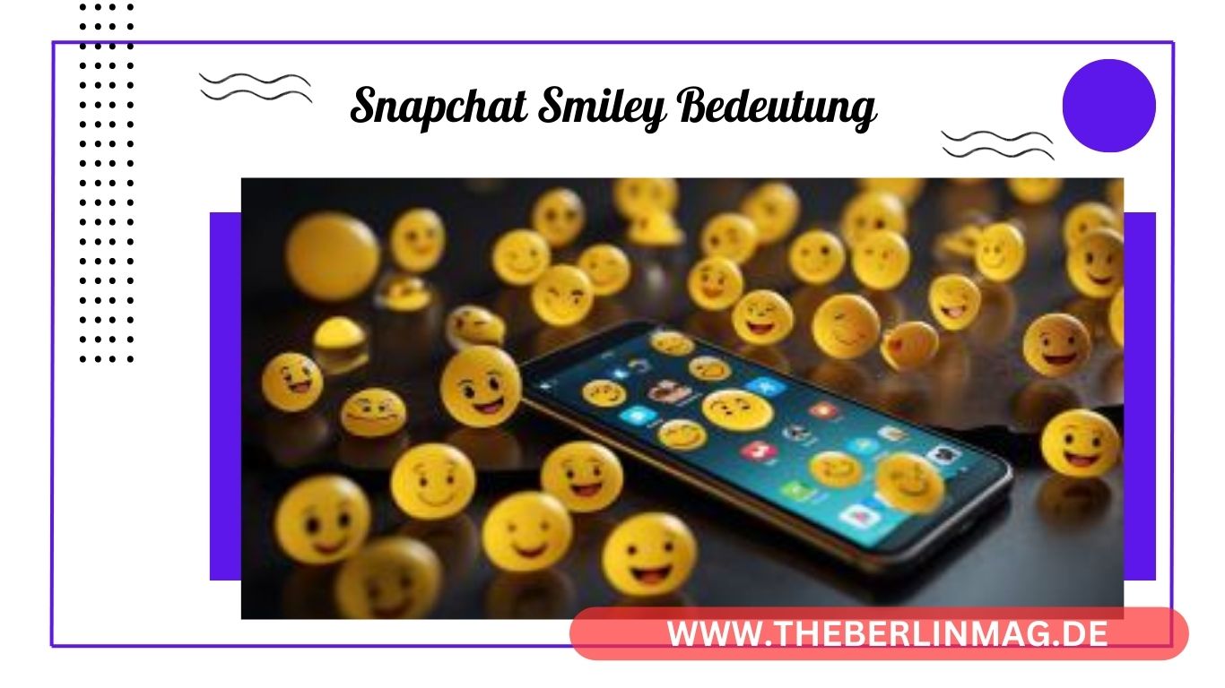 Snapchat Smiley Bedeutung und ihre Geheimnisse: Was bedeuten die Symbole wirklich? 