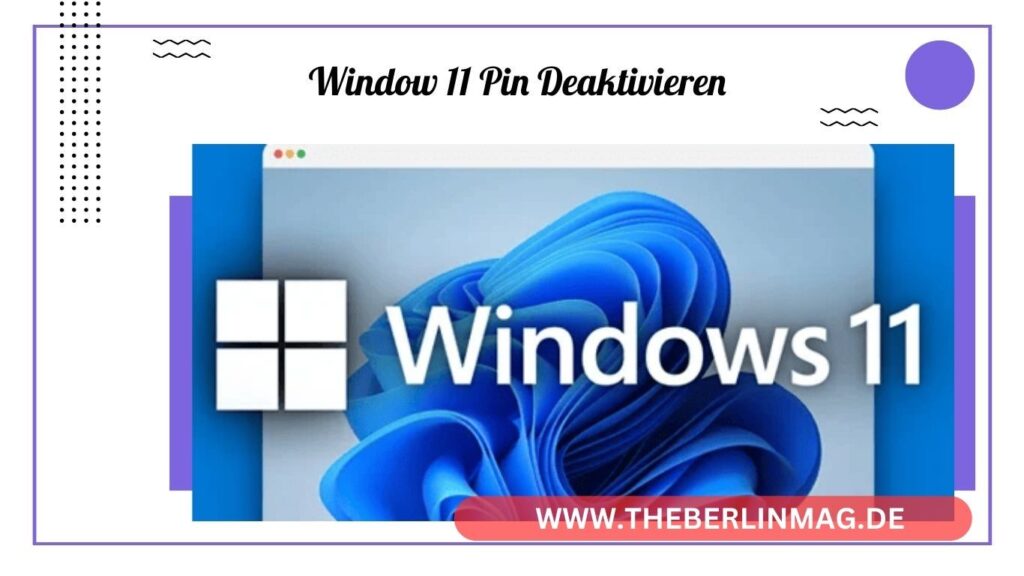 Windows 11 PIN Deaktivieren: Eine Schritt-für-Schritt-Anleitung für Ihre Anmeldung