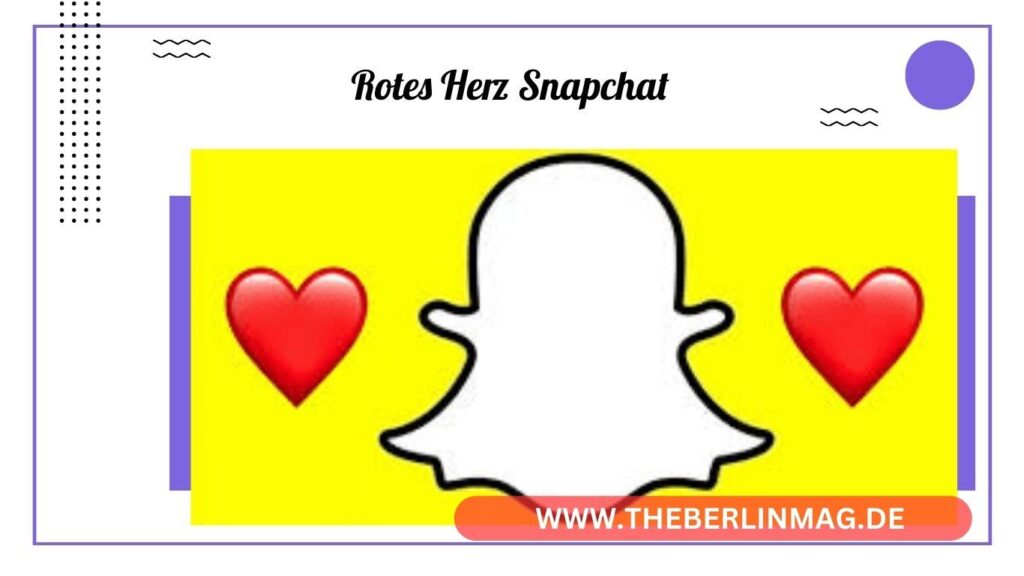 Was bedeutet das rote Herz ❤️ auf Snapchat?