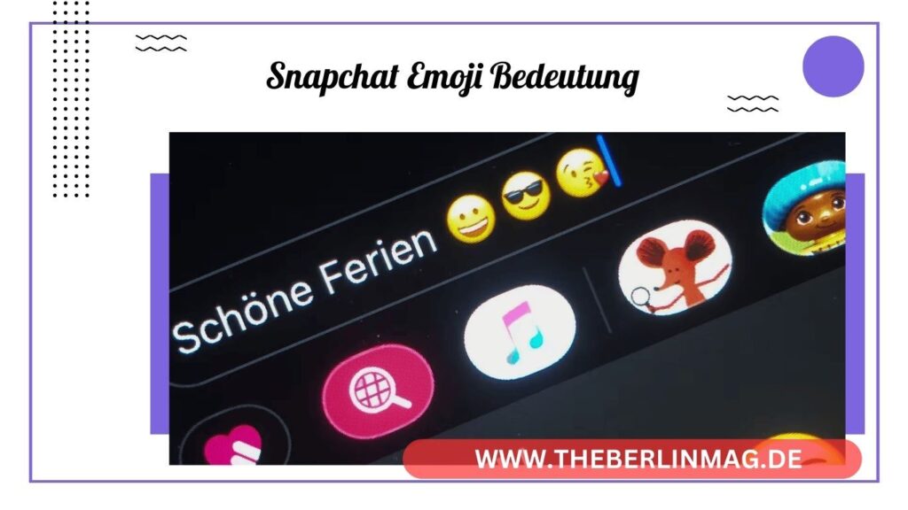Die Bedeutung der Snapchat Emojis: Was bedeuten die Snapchat Smileys und Freundschafts-Emojis?