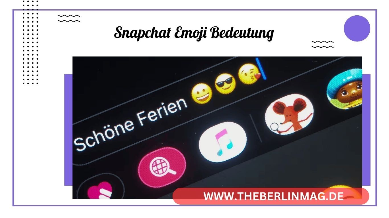 Die Bedeutung der Snapchat Emojis: Was bedeuten die Snapchat Smileys und Freundschafts-Emojis?