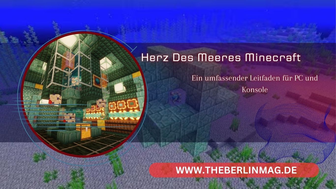 Herz des Meeres in Minecraft: Ein umfassender Guide