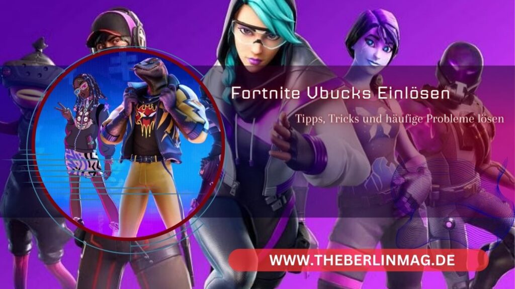 Fortnite V-Bucks einlösen: Tipps, Tricks und häufige Probleme lösen