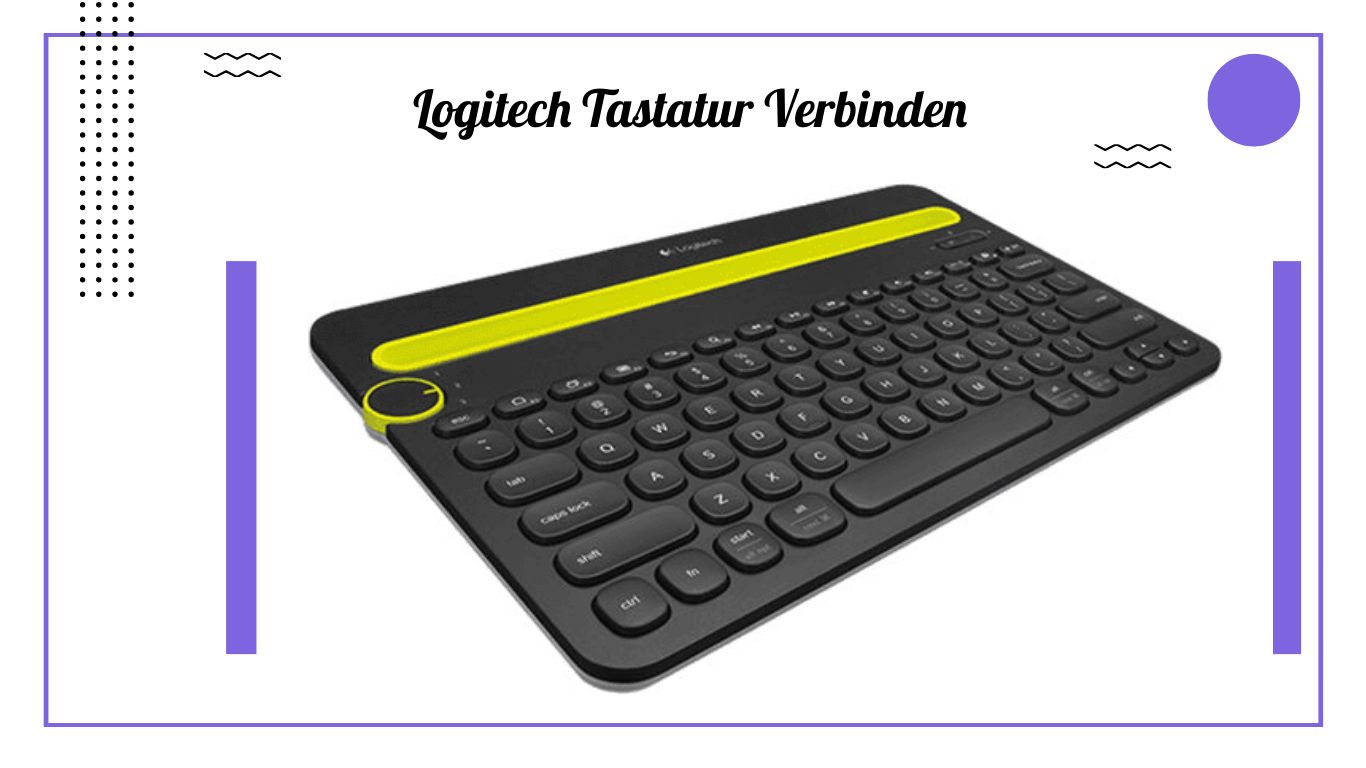 Tastatur Bluetooth-Einrichtung: So Verbinden Sie Ihre Logitech-Tastatur mit Ihrem Computer