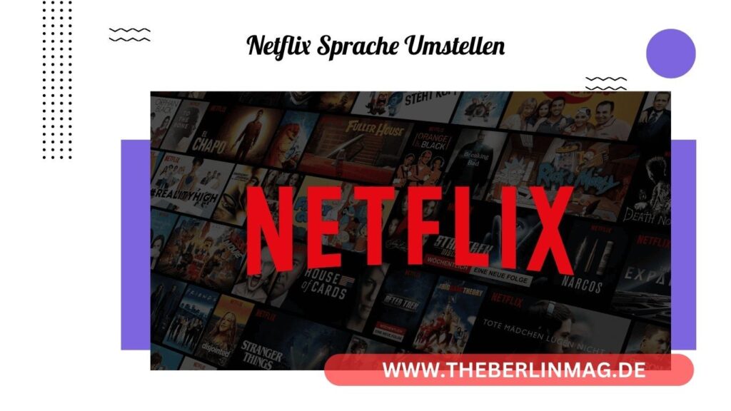 Ultimativer Leitfaden: Netflix-Sprache Ändern für ein Anpassbares Seherlebnis
