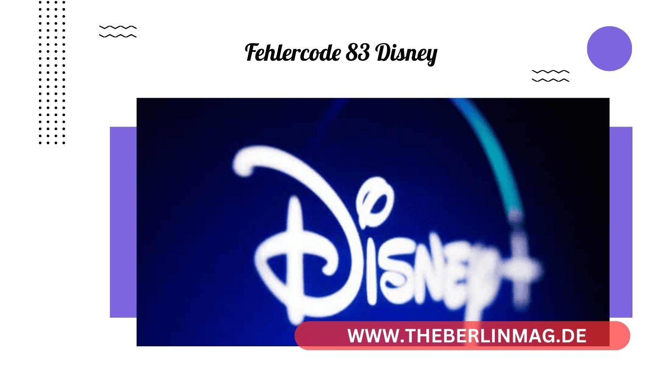 Fehlercode 83 Disney Plus: Ursachen und Lösungen für Streaming-Probleme
