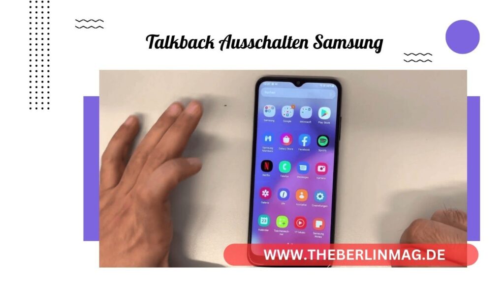 Talkback ausschalten auf Samsung: Eine umfassende Anleitung