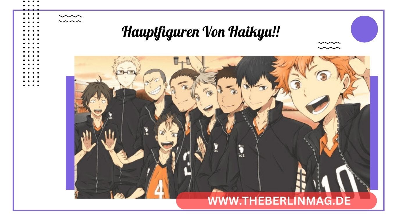 Haikyuu: Die faszinierenden Charaktere des Anime – Ein tiefer Einblick in die Welt von Haikyuu!!