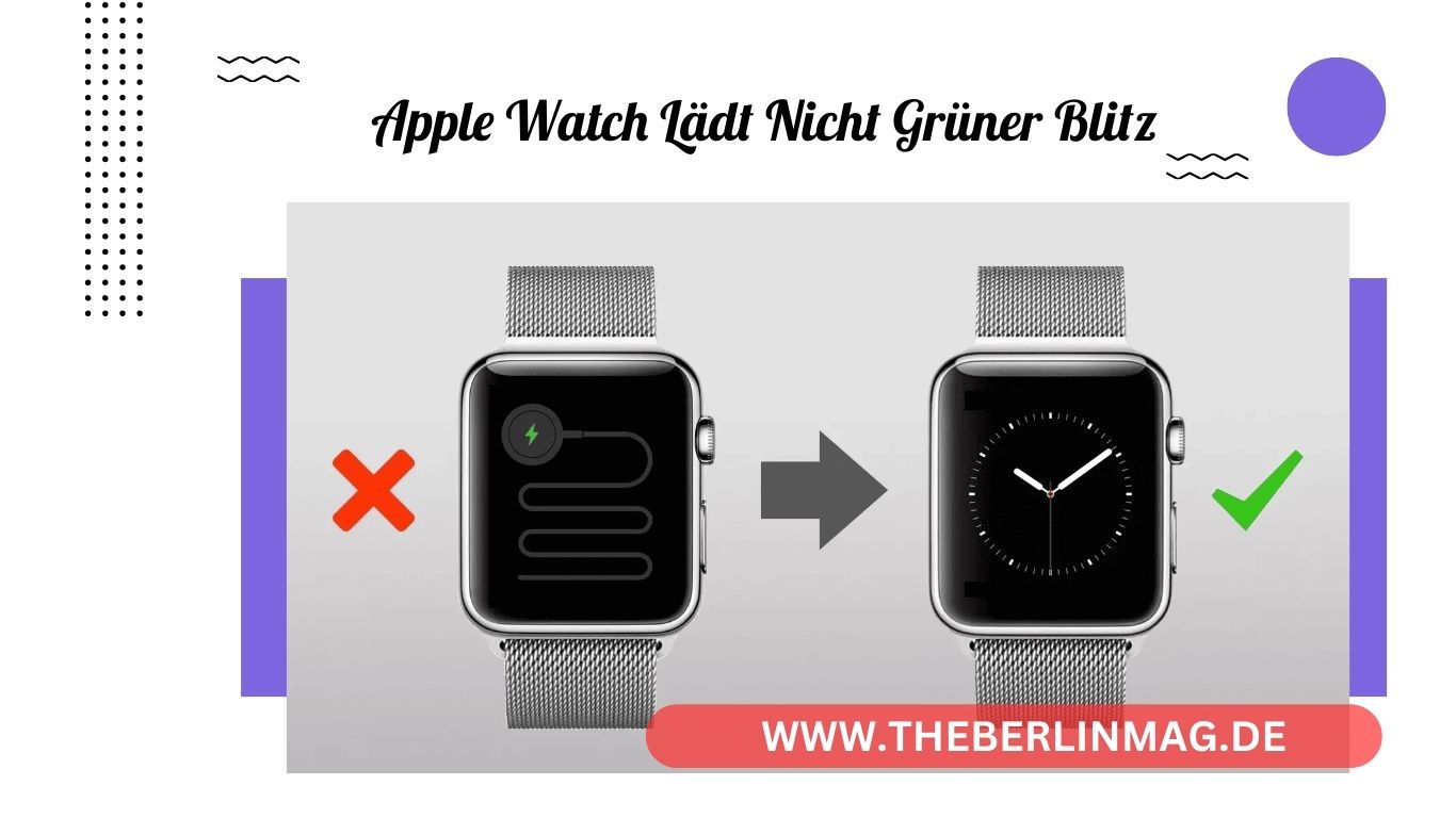 Apple Watch lädt nicht grüner Blitz: Ursachen und einfache Lösungen
