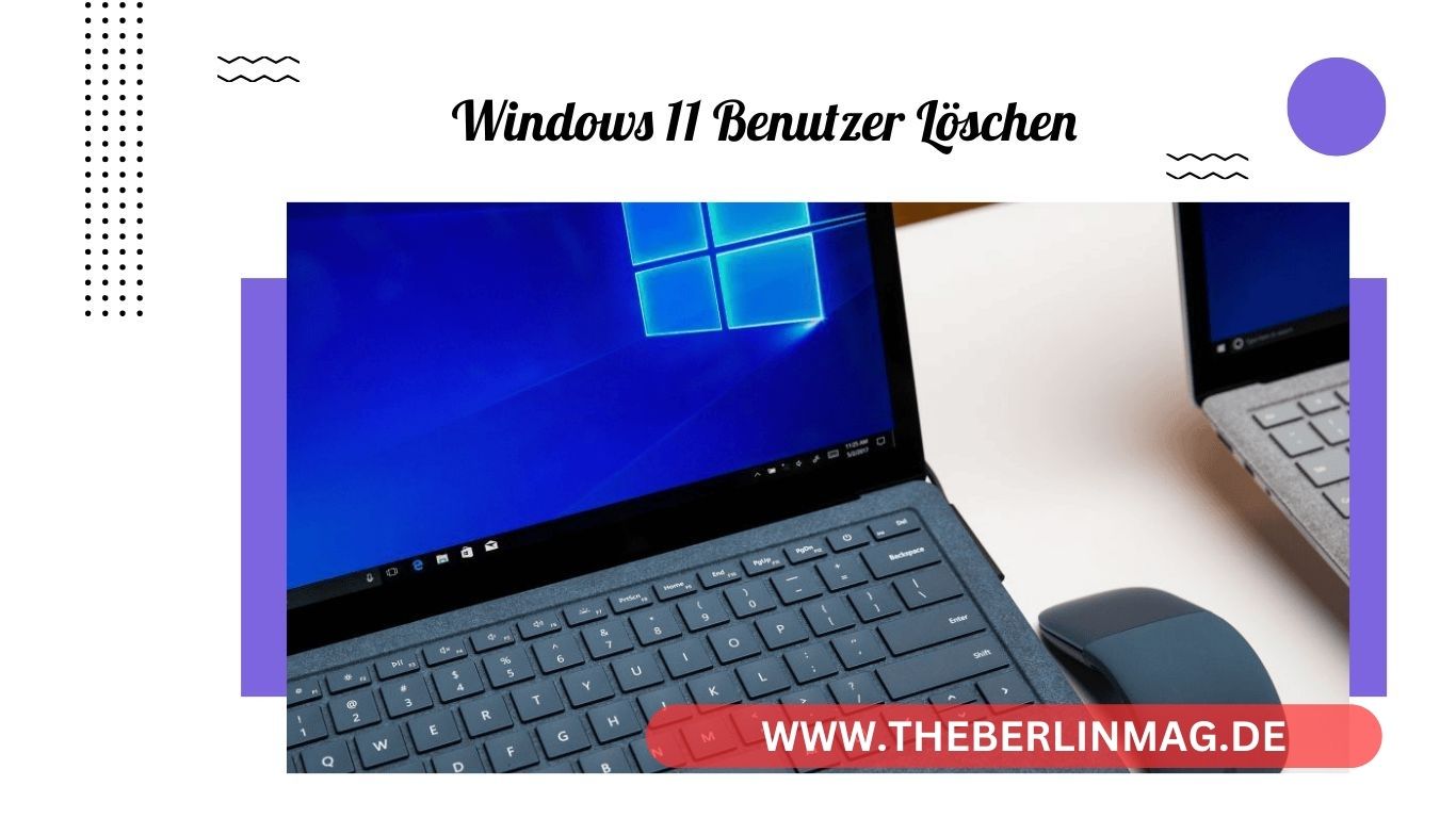 Windows 11 Benutzerkonto löschen: Einfache Schritte zur Kontoentfernung