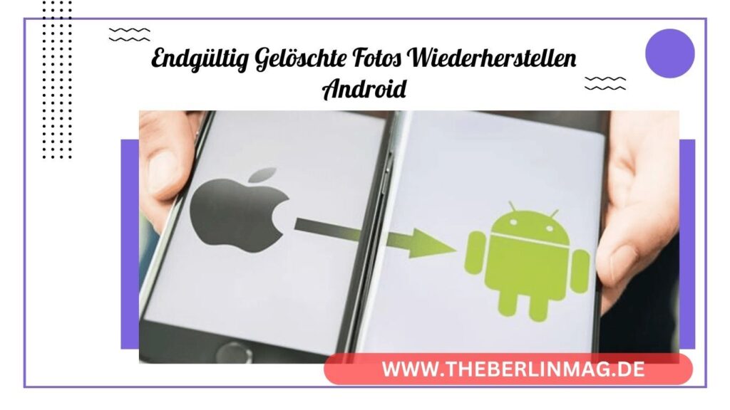 Gelöschte Fotos Wiederherstellen auf Android: So Geht’s!