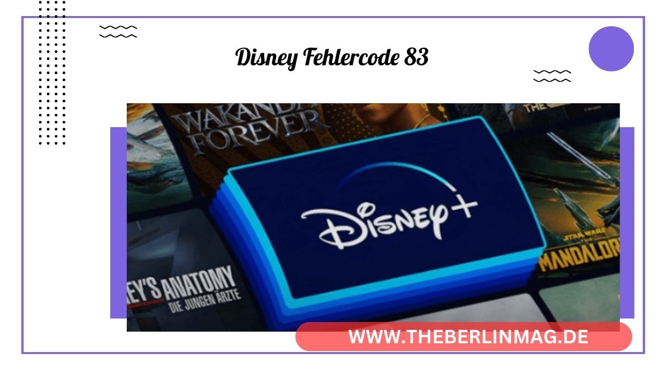 Disney Fehlercode 83 beheben: Schritt-für-Schritt Anleitung