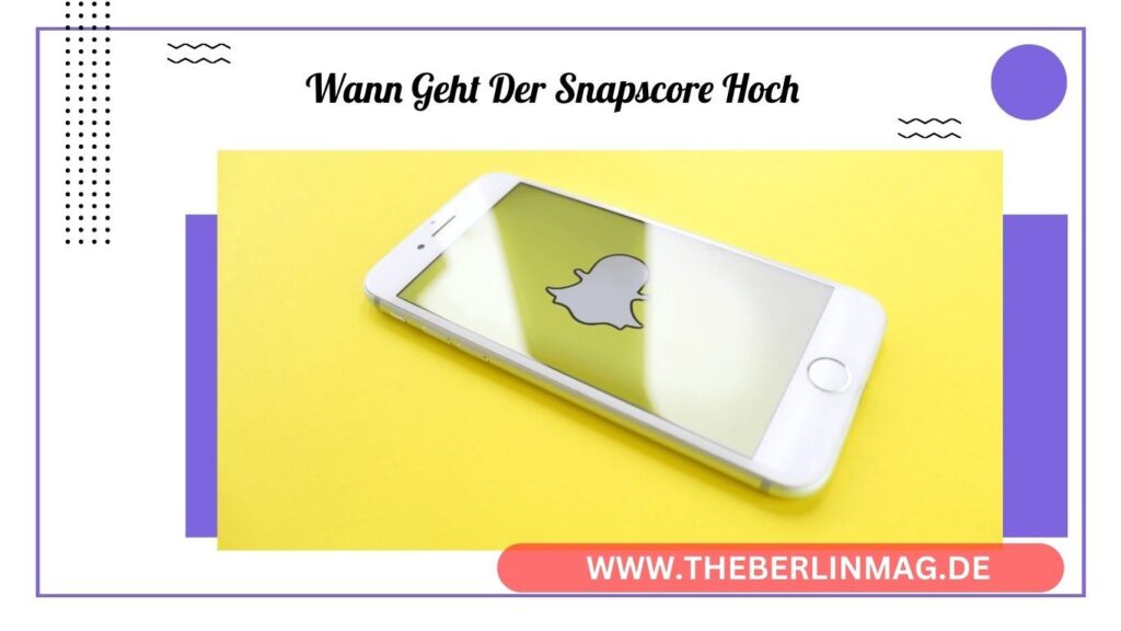 Wie Sie Ihren Snapscore Erhöhen: Tipps und Tricks für Höhere Punkte auf Snapcha