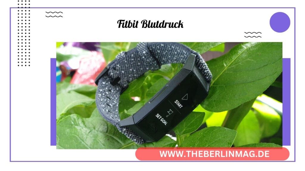 Fitbit Blutdruck: Revolutionäre Smartwatch-Technologie für präzise Messungen und Gesundheitsüberwachung