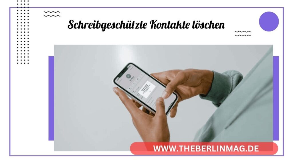 Schreibgeschützte Kontakte löschen: So geht's auf Android und iOS