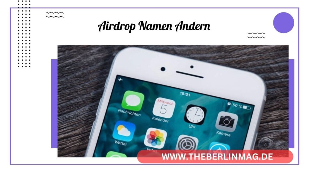 So Ändern Sie den Airdrop-Namen auf Ihrem iPhone, iPad und Mac: Ganz Einfach!