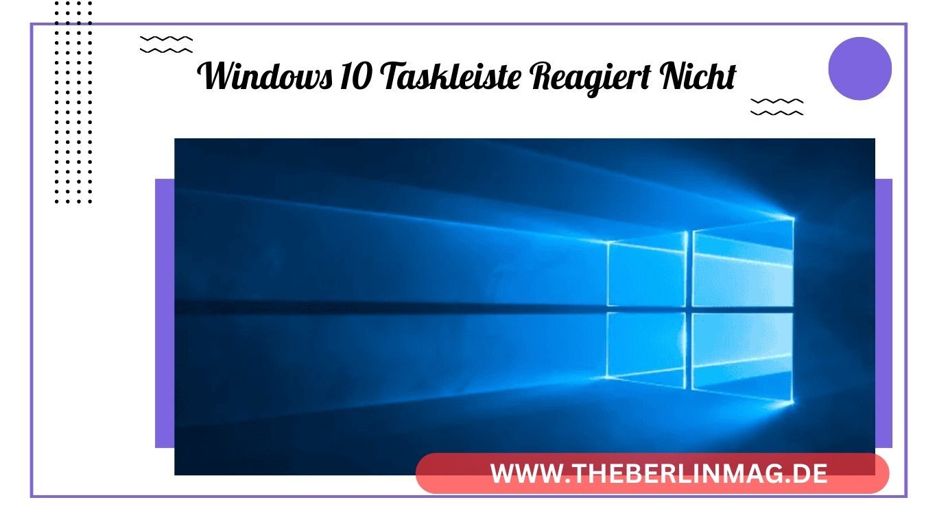 Windows 10 Taskleiste funktioniert nicht: So beheben Sie das Problem