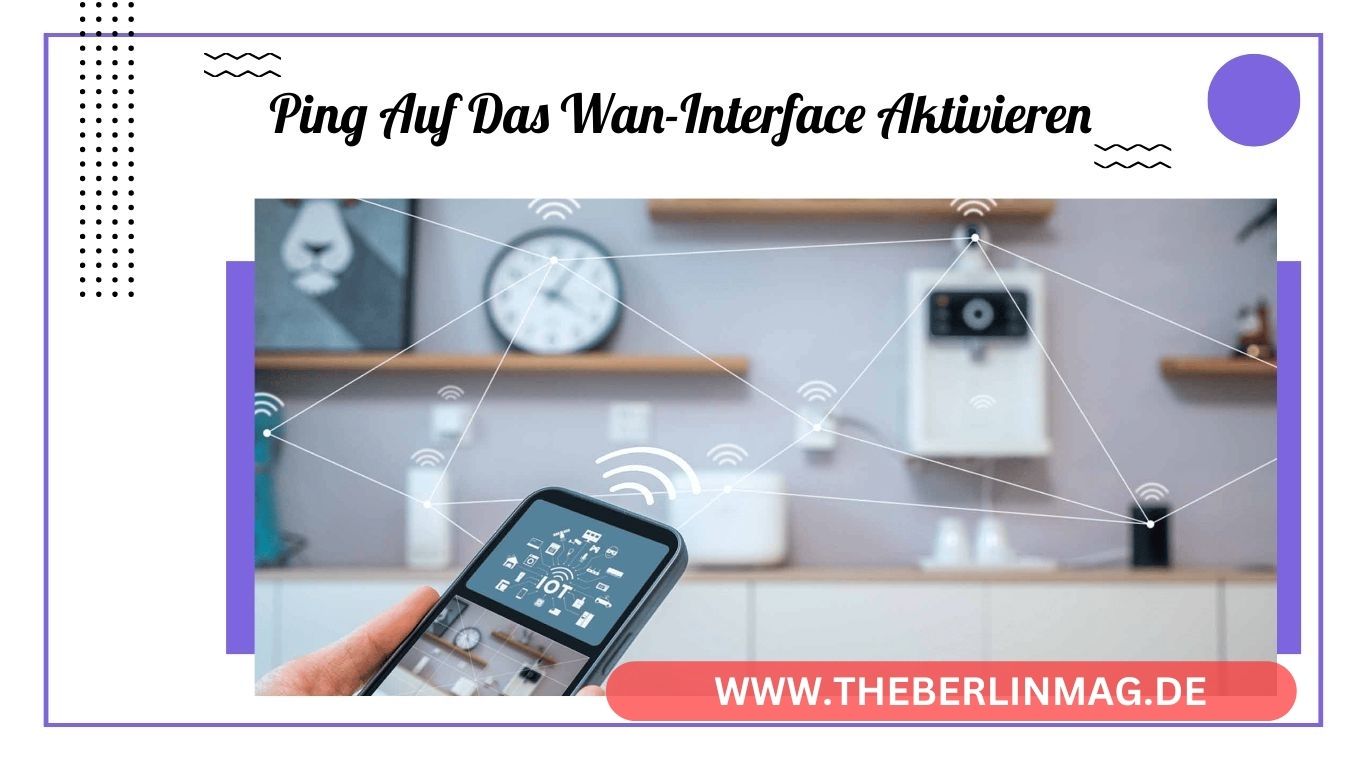 Ping auf das WAN-Interface aktivieren: Optimieren Sie Ihre Netzwerkdiagnose