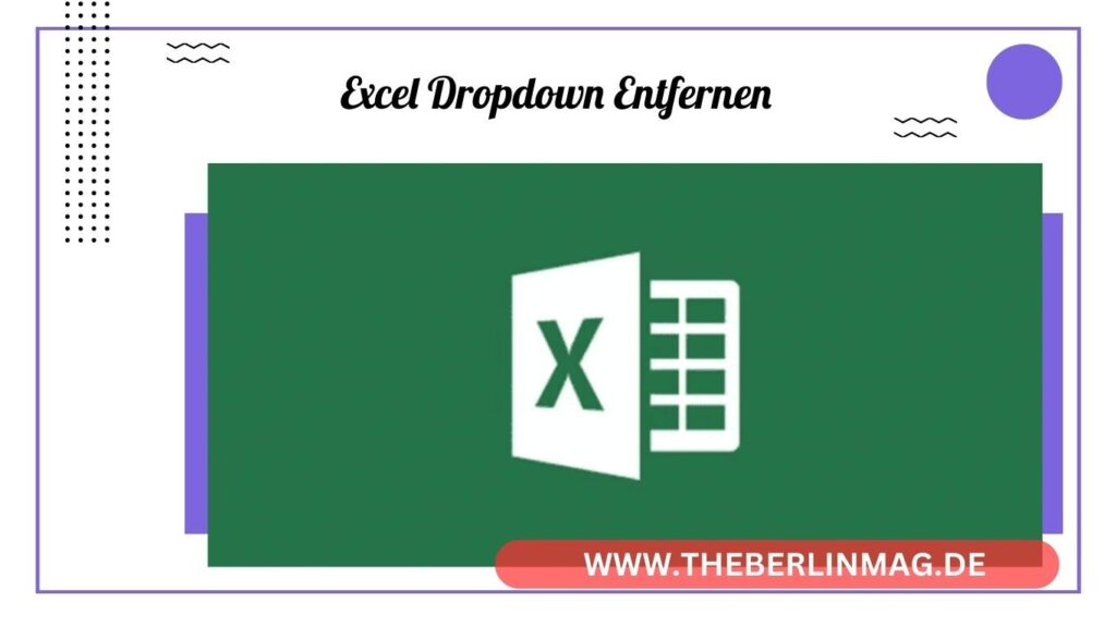 Excel-Dropdownlisten: Bearbeiten, Hinzufügen und Entfernen leicht gemacht