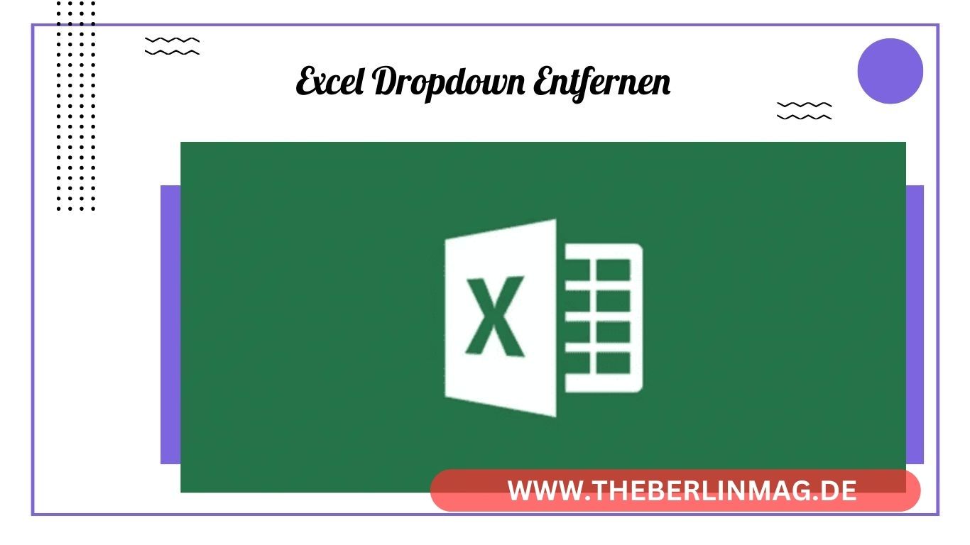 Excel-Dropdownlisten: Bearbeiten, Hinzufügen und Entfernen leicht gemacht