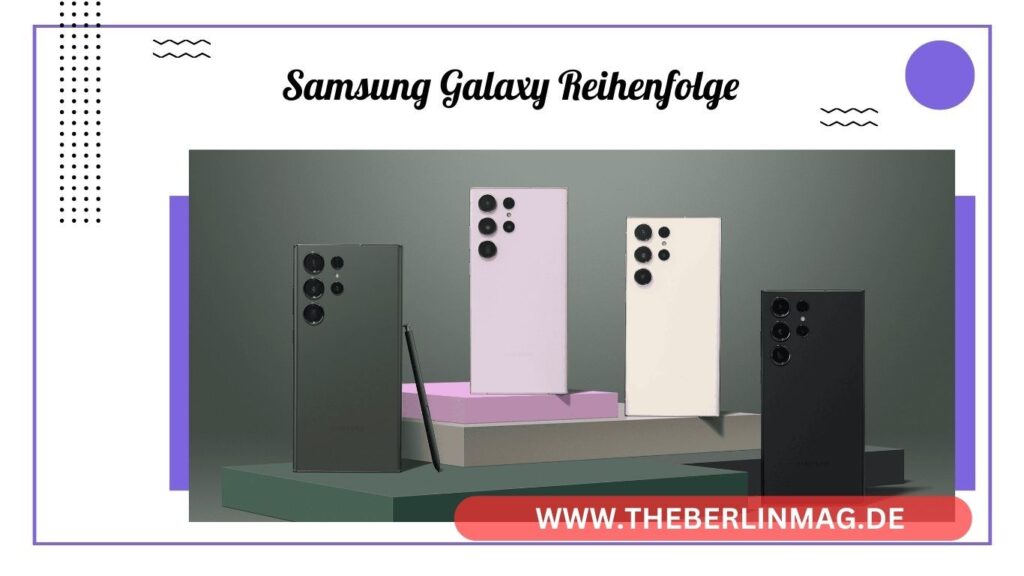Samsung Galaxy Reihenfolge: Die besten Modelle im Vergleich