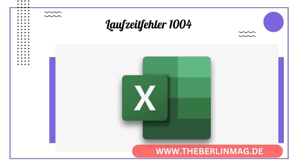 Laufzeitfehler 1004 in Excel: Tipps zur schnellen Fehlerbehebung