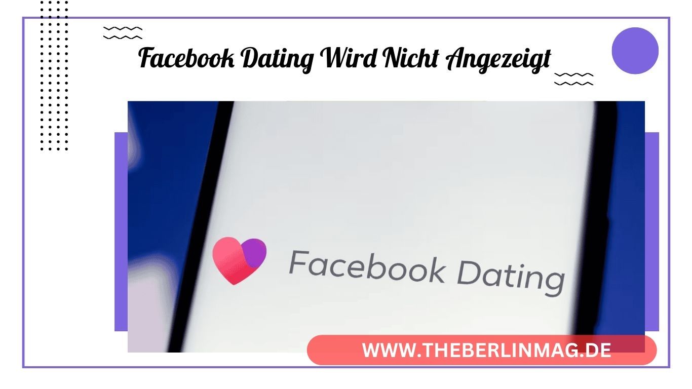 Facebook Dating wird nicht angezeigt? So beheben Sie das Problem und aktivieren die Funktion